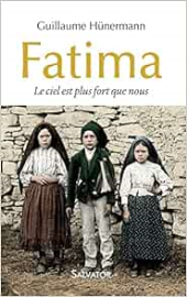 Fatima. Le ciel est plus fort que nous